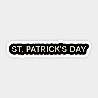 St. Patrick's Day On This Day Perfect Day Sticker